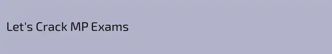 Let's Crack MP Exams